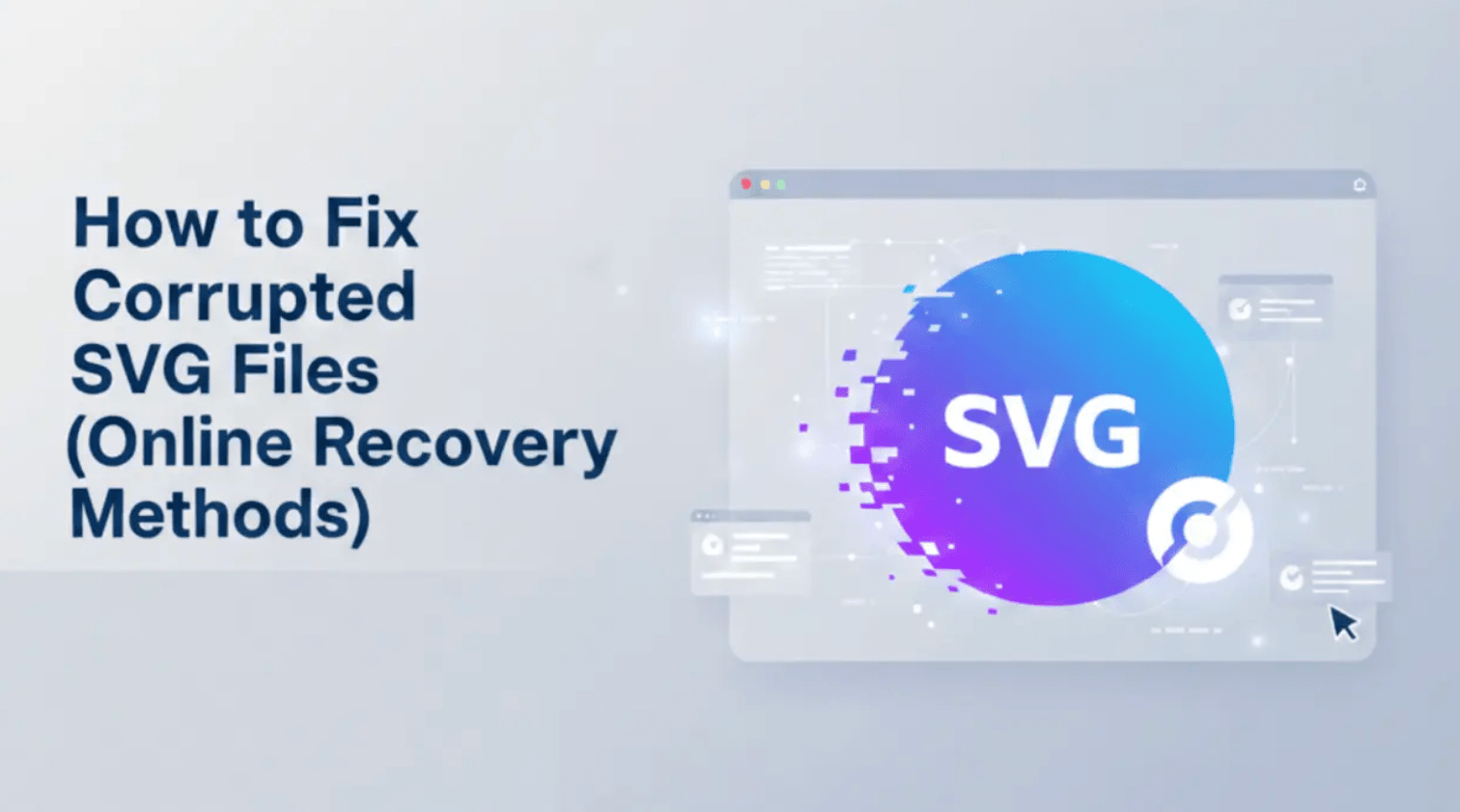 How to fix corrupted SVG files - recovery methods illustration